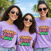 Good Vibes Only T-Shirt - Premium Graphic Slogan Casual Tee